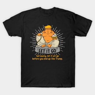 Anti Trump Fat Buddha T-Shirt